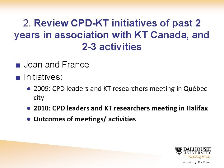 2. Review CPD-KT initiatives of past 2 years in association with KT Canada, and