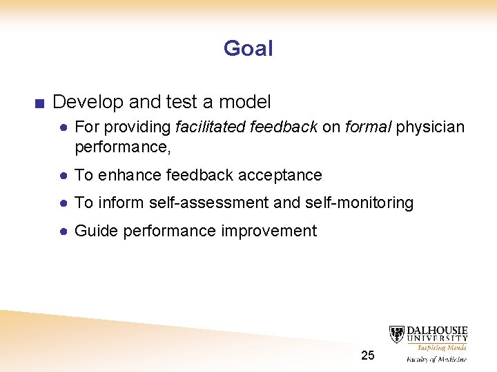 Goal ■ Develop and test a model ● For providing facilitated feedback on formal