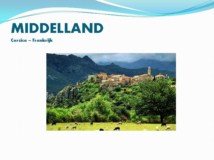 MIDDELLAND Corsica – Frankrijk 