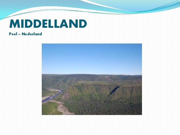 MIDDELLAND Peel – Nederland 