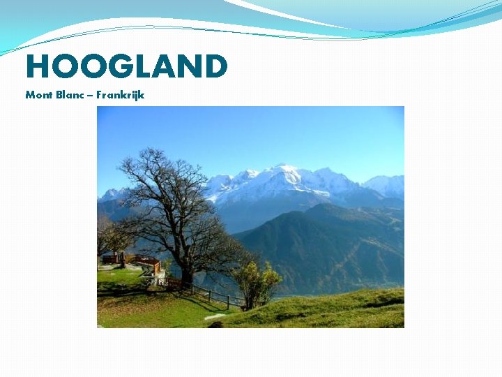 HOOGLAND Mont Blanc – Frankrijk 