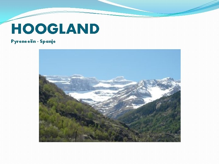 HOOGLAND Pyreneeën - Spanje 