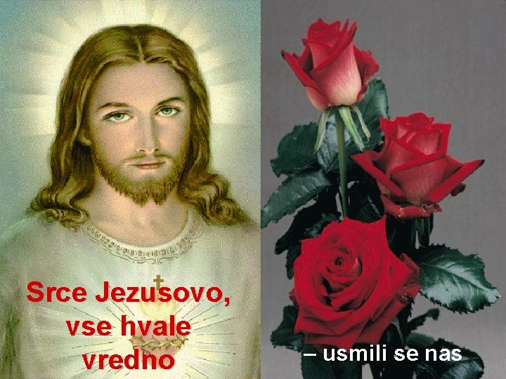 Srce Jezusovo, vse hvale vredno – usmili se nas 