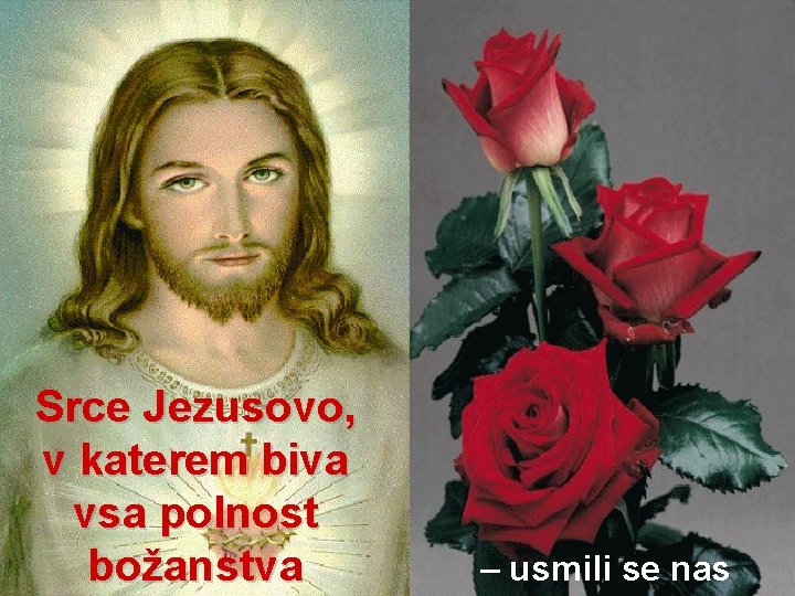 Srce Jezusovo, v katerem biva vsa polnost božanstva – usmili se nas 