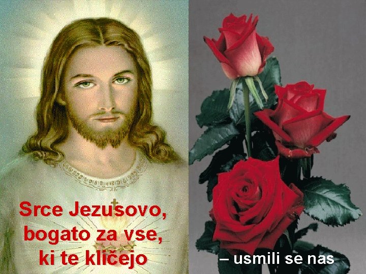 Srce Jezusovo, bogato za vse, ki te kličejo – usmili se nas 
