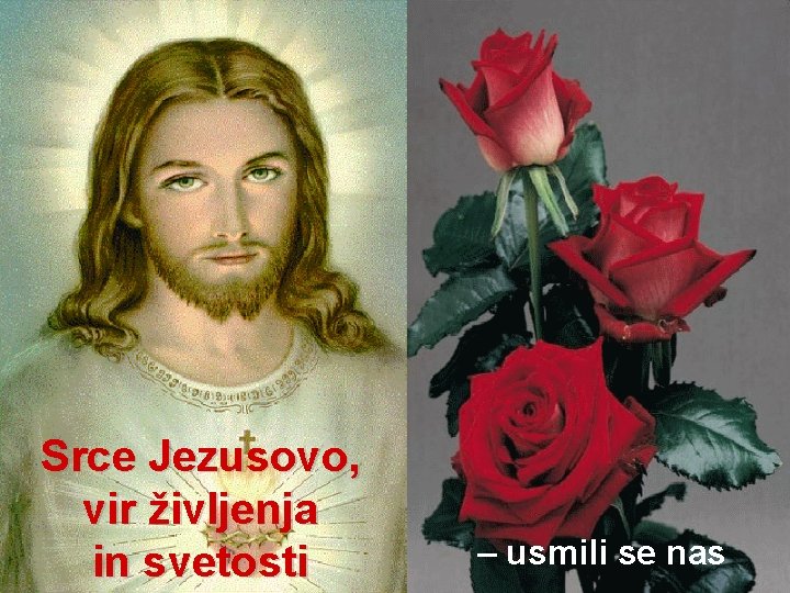 Srce Jezusovo, vir življenja in svetosti – usmili se nas 