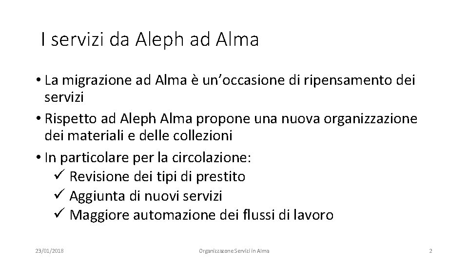 I servizi da Aleph ad Alma • La migrazione ad Alma è un’occasione di