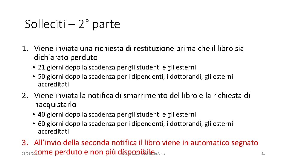 Solleciti – 2° parte 1. Viene inviata una richiesta di restituzione prima che il