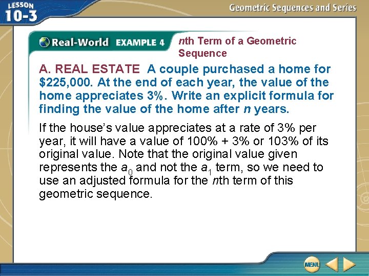 nth Term of a Geometric Sequence A. REAL ESTATE A couple purchased a home