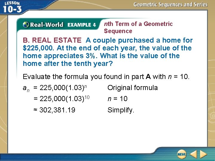 nth Term of a Geometric Sequence B. REAL ESTATE A couple purchased a home
