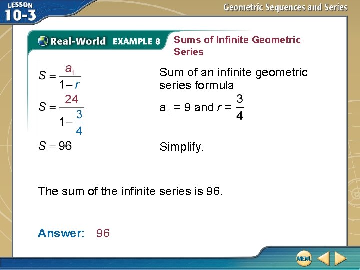 Sums of Infinite Geometric Series Sum of an infinite geometric series formula a 1