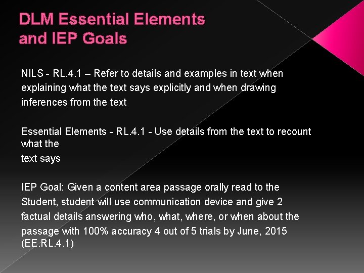 DLM Essential Elements and IEP Goals NILS - RL. 4. 1 – Refer to