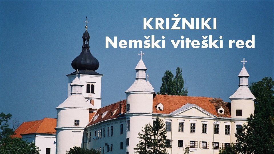 KRIŽNIKI Nemški viteški red 