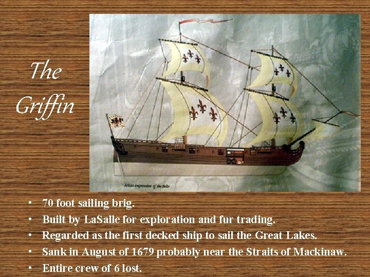 The Griffin • • • 70 foot sailing brig. Built by La. Salle for