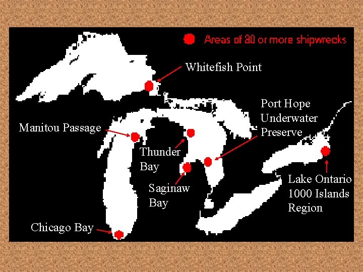 Whitefish Point Port Hope Underwater Preserve Manitou Passage Thunder Bay Saginaw Bay Chicago Bay