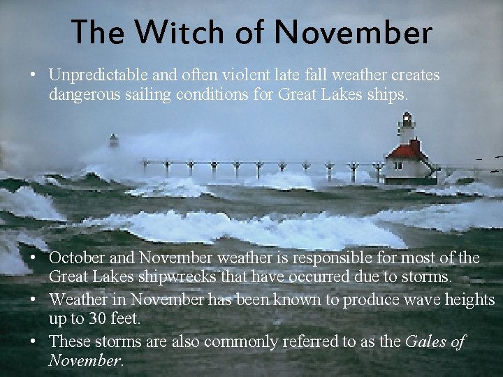 The Witch of November • Unpredictable and often violent late fall weather creates dangerous