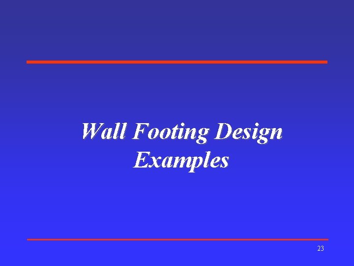 Wall Footing Design Examples 23 