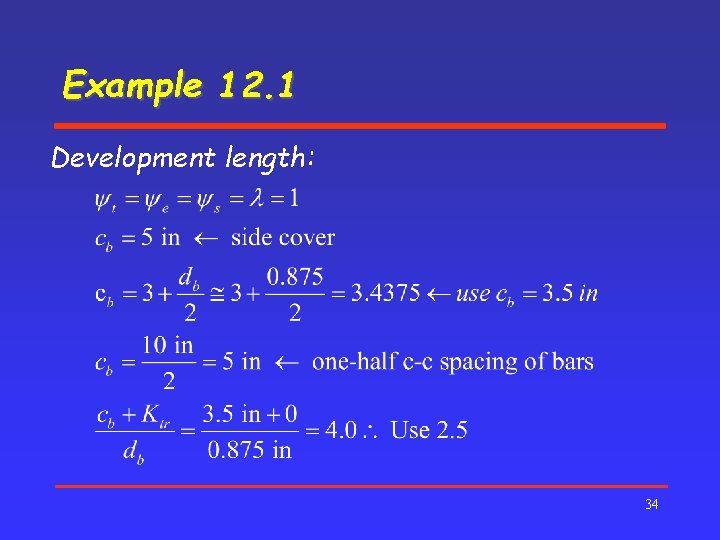Example 12. 1 Development length: 34 