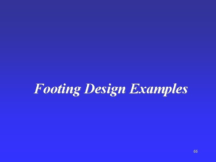 Footing Design Examples 66 