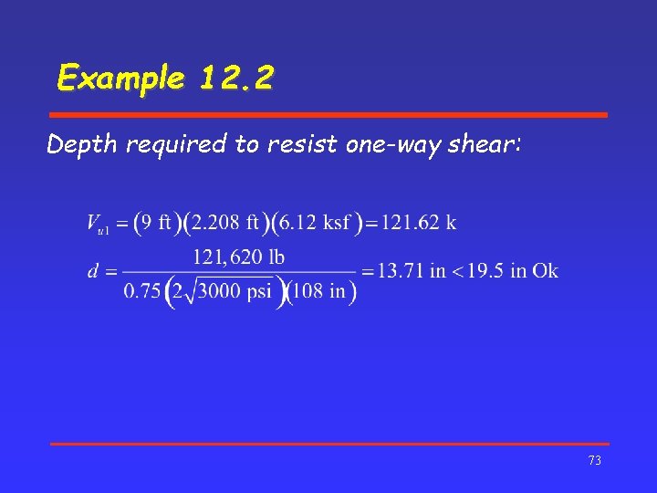 Example 12. 2 Depth required to resist one-way shear: 73 
