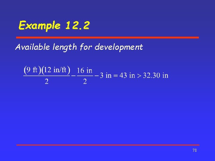 Example 12. 2 Available length for development 78 