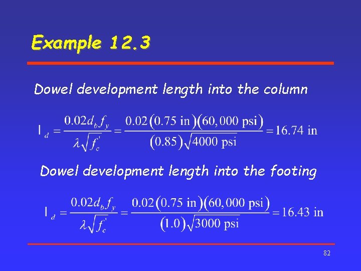 Example 12. 3 Dowel development length into the column Dowel development length into the