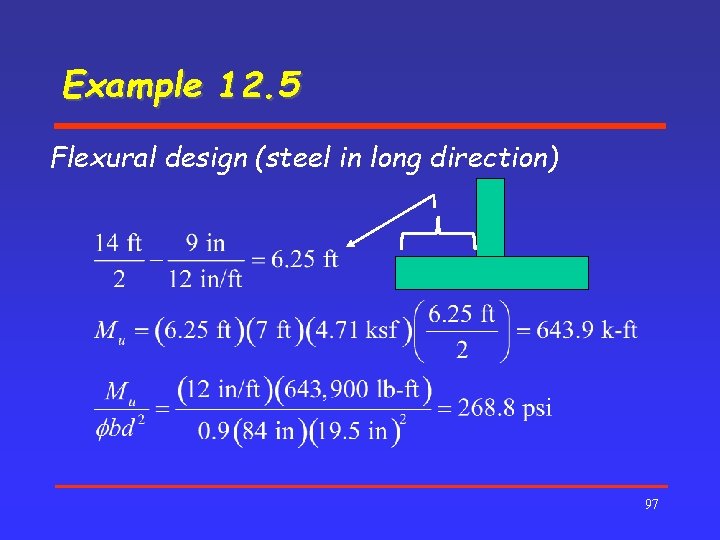 Example 12. 5 Flexural design (steel in long direction) 97 