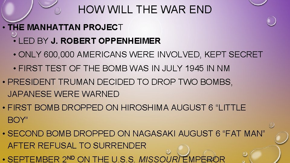 HOW WILL THE WAR END • THE MANHATTAN PROJECT • LED BY J. ROBERT HOW WILL THE WAR END • THE MANHATTAN PROJECT • LED BY J. ROBERT