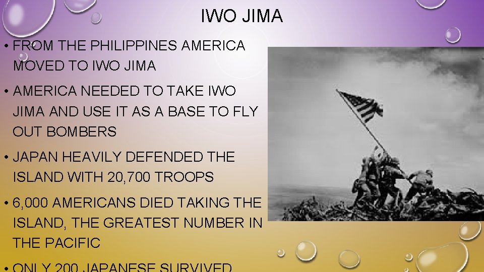 IWO JIMA • FROM THE PHILIPPINES AMERICA MOVED TO IWO JIMA • AMERICA NEEDED IWO JIMA • FROM THE PHILIPPINES AMERICA MOVED TO IWO JIMA • AMERICA NEEDED