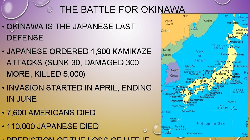 THE BATTLE FOR OKINAWA • OKINAWA IS THE JAPANESE LAST DEFENSE • JAPANESE ORDERED THE BATTLE FOR OKINAWA • OKINAWA IS THE JAPANESE LAST DEFENSE • JAPANESE ORDERED