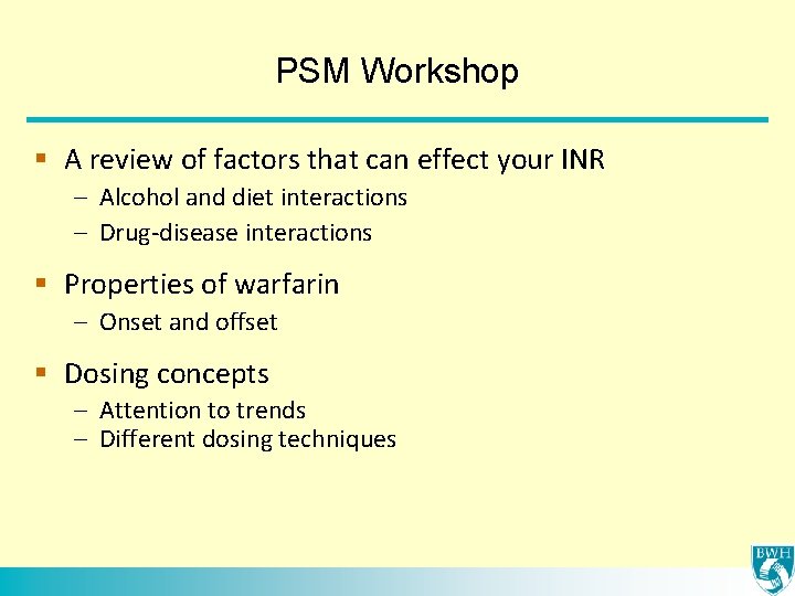 PSM Workshop § A review of factors that can effect your INR – Alcohol