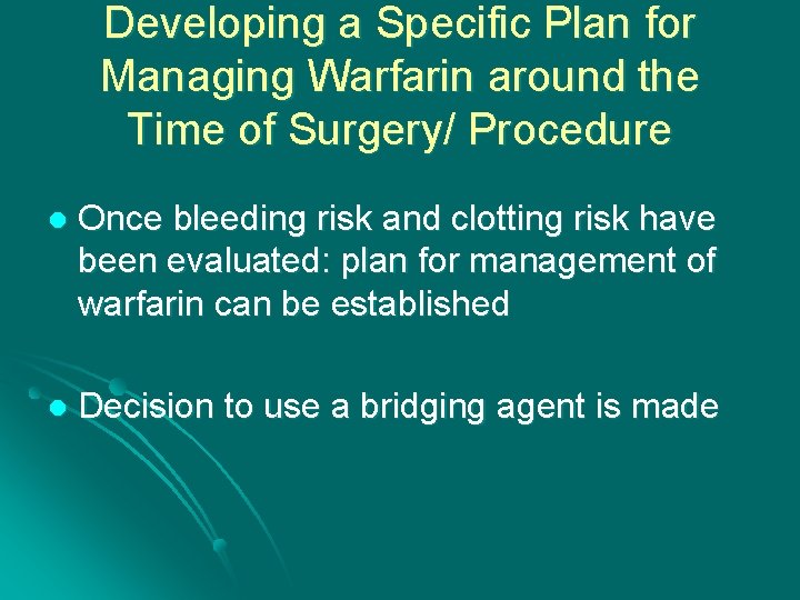 Developing a Specific Plan for Managing Warfarin around the Time of Surgery/ Procedure l