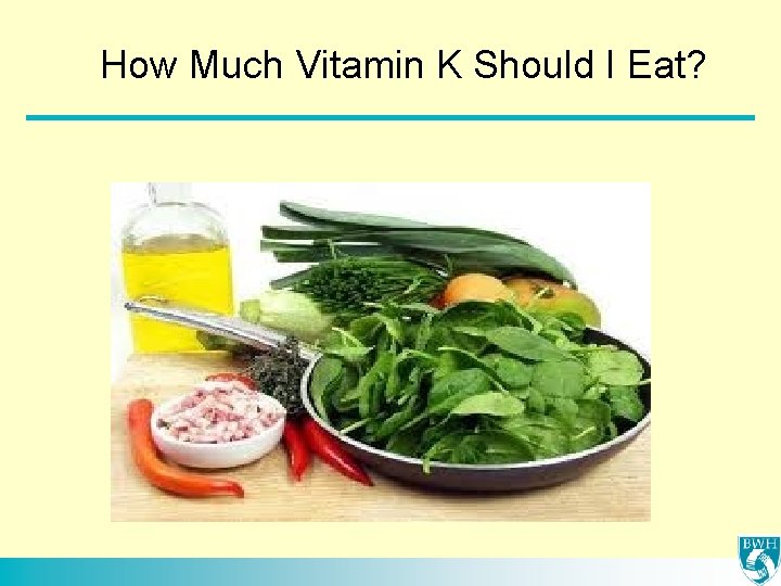 How Much Vitamin K Should I Eat? 