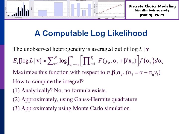 Discrete Choice Modeling Heterogeneity [Part 9] A Computable Log Likelihood 26/79 