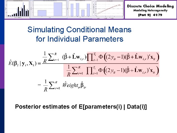 Discrete Choice Modeling Heterogeneity [Part 9] Simulating Conditional Means for Individual Parameters Posterior estimates