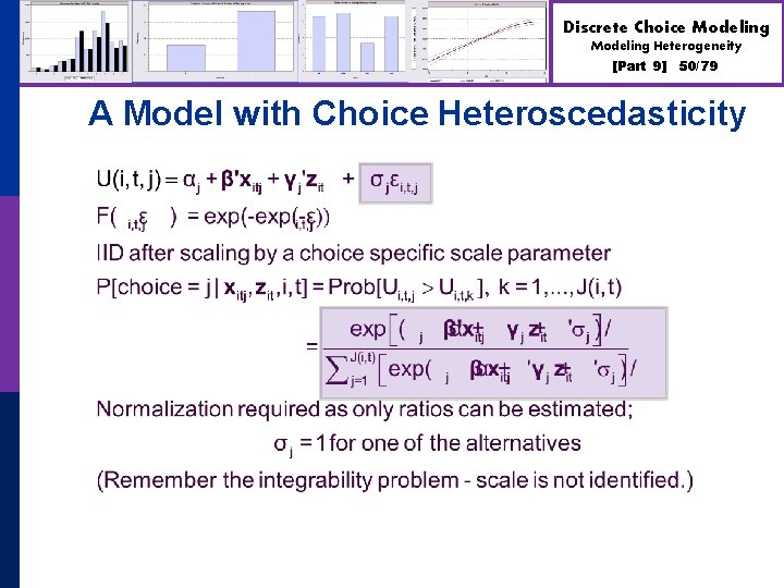 Discrete Choice Modeling Heterogeneity [Part 9] 50/79 A Model with Choice Heteroscedasticity 