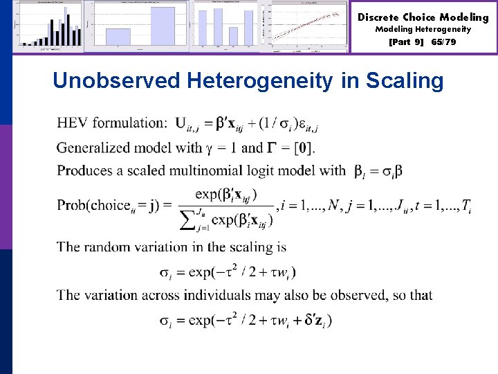 Discrete Choice Modeling Heterogeneity [Part 9] 65/79 Unobserved Heterogeneity in Scaling 