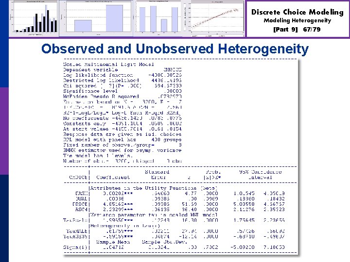 Discrete Choice Modeling Heterogeneity [Part 9] 67/79 Observed and Unobserved Heterogeneity 