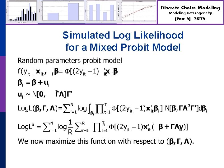 Discrete Choice Modeling Heterogeneity [Part 9] Simulated Log Likelihood for a Mixed Probit Model