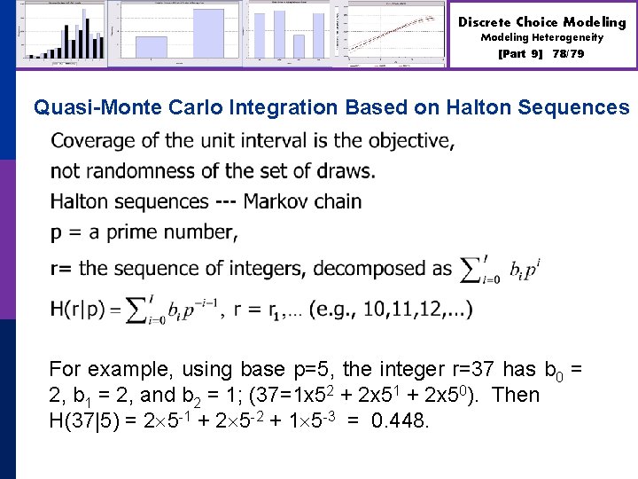 Discrete Choice Modeling Heterogeneity [Part 9] 78/79 Quasi-Monte Carlo Integration Based on Halton Sequences