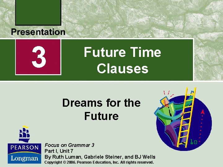 3 Future Time Clauses Dreams for the Future Focus on Grammar 3 Part I,