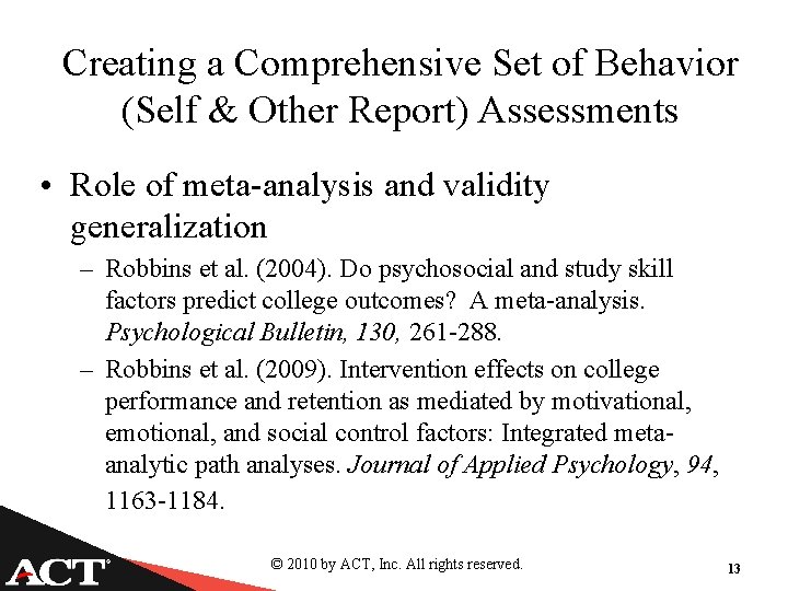 Creating a Comprehensive Set of Behavior (Self & Other Report) Assessments • Role of