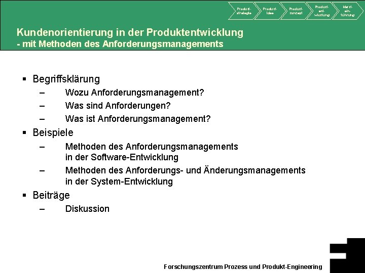 Produktstrategie Produktidee Produktkonzept Produktentwicklung Kundenorientierung in der Produktentwicklung - mit Methoden des Anforderungsmanagements §