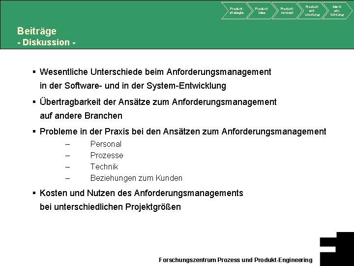 Produktstrategie Produktidee Produktkonzept Produktentwicklung Beiträge - Diskussion - § Wesentliche Unterschiede beim Anforderungsmanagement in