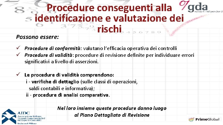 Procedure conseguenti alla identificazione e valutazione dei rischi Possono essere: ü Procedure di conformità: