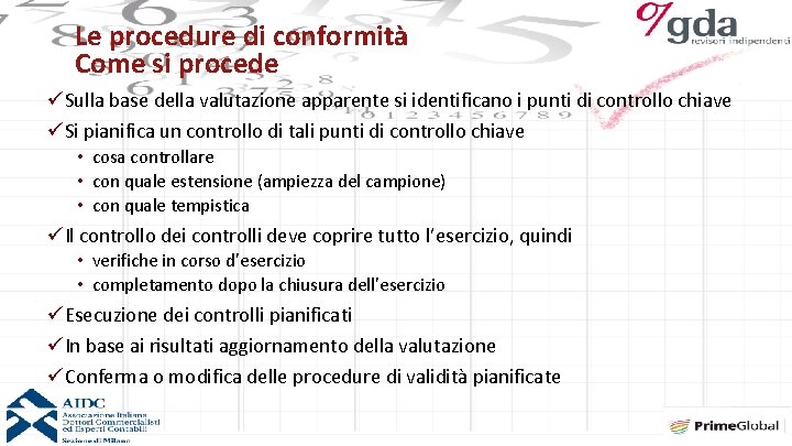 Le procedure di conformità Come si procede üSulla base della valutazione apparente si identificano