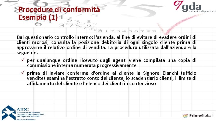 Procedure di conformità Esempio (1) Dal questionario controllo interno: l'azienda, al fine di evitare