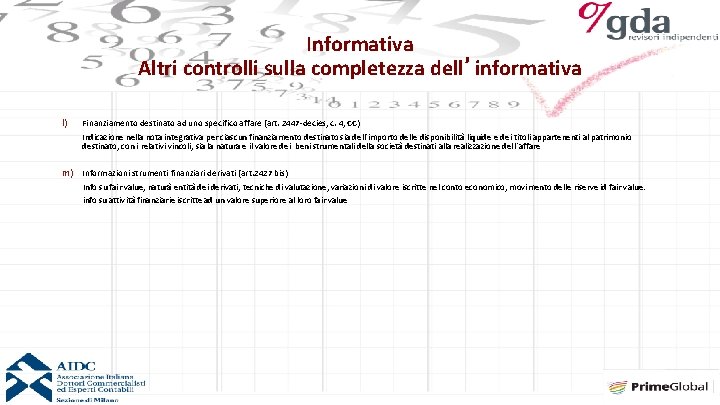 Informativa Altri controlli sulla completezza dell’informativa l) Finanziamento destinato ad uno specifico affare (art.