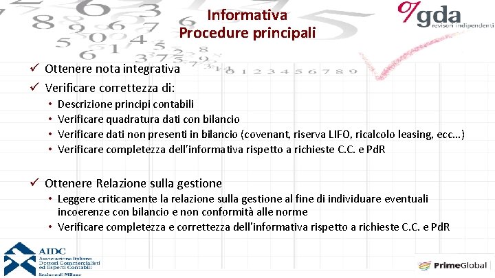 Informativa Procedure principali ü Ottenere nota integrativa ü Verificare correttezza di: • • Descrizione