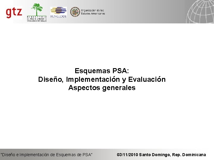 Esquemas PSA: Diseño, Implementación y Evaluación Aspectos generales “Diseño e Implementación de Esquemas de